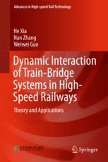 Dynamic Interaction Of Trainbridge Systems In Highspeed Railways Theory And Applications 1st Edition He Xia