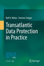 Transatlantic Data Protection In Practice 1st Edition Rolf H Weber