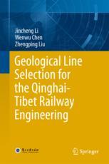 Geological Line Selection For The Qinghaitibet Railway Engineering 1st Edition Jincheng Li