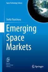 Emerging Space Markets 1st Edition Stella Tkatchova Auth