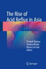 The Rise Of Acid Reflux In Asia 1st Edition Prateek Sharma Shobna Bhatia