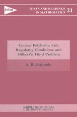 Convex Polyhedra With Regularity Conditions And Hilberts Third Problem A R Rajwade Auth
