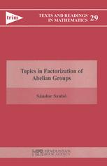 Topics In Factorization Of Abelian Groups 1st Edition Sndor Szab Auth