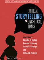 Critical Storytelling In Uncritical Times Undergraduates Share Their Stories In Higher Education 1st Edition Nicholas D Hartlep