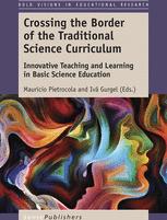 Crossing The Border Of The Traditional Science Curriculum Innovative Teaching And Learning In Basic Science Education 1st Edition Maurcio Pietrocola