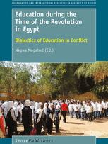 Education During The Time Of The Revolution In Egypt Dialectics Of Education In Conflict 1st Edition Nagwa Megahed Eds