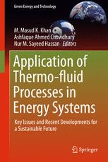 Application Of Thermofluid Processes In Energy Systems Key Issues And Recent Developments For A Sustainable Future 1st Edition M Masud K Khan