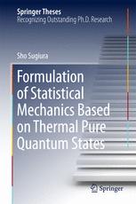 Formulation Of Statistical Mechanics Based On Thermal Pure Quantum States 1st Edition Sho Sugiura Auth