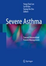 Severe Asthma Toward Personalized Patient Management 1st Edition Yong Chul Lee