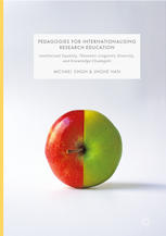 Pedagogies For Internationalising Research Education Intellectual Equality Theoreticlinguistic Diversity And Knowledge Chungxn 1st Edition Michael Singh