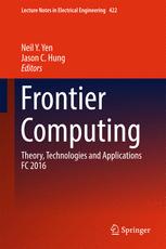 Frontier Computing Theory Technologies And Applications Fc 2016 1st Edition Neil Y Yen