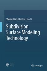 Subdivision Surface Modeling Technology 1st Edition Wenhe Liao