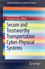 Secure And Trustworthy Transportation Cyberphysical Systems 1st Edition Yunchuan Sun