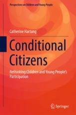 Conditional Citizens Rethinking Children And Young Peoples Participation 1st Edition Catherine Hartung Auth