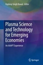 Plasma Science And Technology For Emerging Economies An Aaapt Experience 1st Edition Rajdeep Singh Rawat Eds