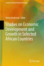 Studies On Economic Development And Growth In Selected African Countries 1st Edition Almas Heshmati Eds