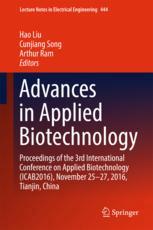 Advances In Applied Biotechnology Proceedings Of The 3rd International Conference On Applied Biotechnology Icab2016 November 2527 2016 Tianjin China 1st Edition Hao Liu