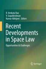 Recent Developments In Space Law Opportunities Challenges 1st Edition R Venkata Rao