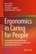 Ergonomics In Caring For People Proceedings Of The International Conference On Humanizing Work And Work Environment 2015 1st Edition Gaur G Ray
