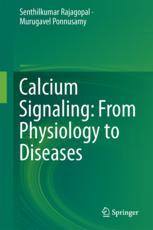 Calcium Signaling From Physiology To Diseases 1st Edition Senthilkumar Rajagopal