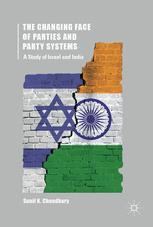 The Changing Face Of Parties And Party Systems A Study Of Israel And India 1st Edition Sunil K Choudhary Auth