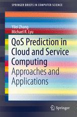 Qos Prediction In Cloud And Service Computing Approaches And Applications 1st Edition Yilei Zhang