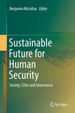 Sustainable Future For Human Security Society Cities And Governance 1st Edition Benjamin Mclellan Eds