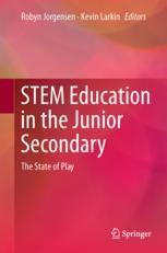 Stem Education In The Junior Secondary The State Of Play 1st Edition Robyn Jorgensen