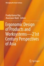 Ergonomic Design Of Products And Worksystems 21st Century Perspectives Of Asia 1st Edition Pradip Kumar Ray