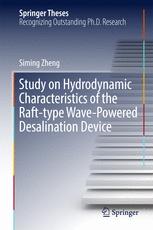Study On Hydrodynamic Characteristics Of The Rafttype Wavepowered Desalination Device 1st Edition Siming Zheng Auth