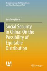 Social Security In China On The Possibility Of Equitable Distribution In The Middle Kingdom 1st Edition Yanzhong Wang Auth