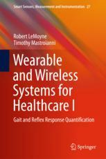 Wearable And Wireless Systems For Healthcare I Gait And Reflex Response Quantification 1st Edition Robert Lemoyne