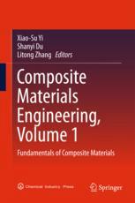 Composite Materials Engineering Volume 1 Fundamentals Of Composite Materials 1st Edition Xiaosu Yi