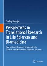 Perspectives In Translational Research In Life Sciences And Biomedicine Translational Outcomes Research In Life Sciences And Translational Medicine Volume 2 1st Edition Ena Ray Banerjee Auth