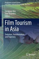 Film Tourism In Asia Evolution Transformation And Trajectory 1st Edition Sangkyun Kim
