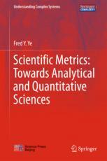 Scientific Metrics Towards Analytical And Quantitative Sciences 1st Edition Fred Y Ye Auth