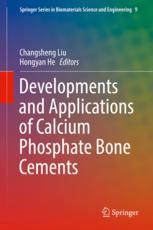 Developments And Applications Of Calcium Phosphate Bone Cements 1st Edition Changsheng Liu