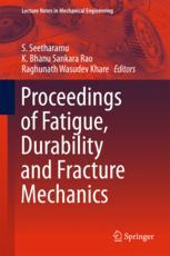 Proceedings Of Fatigue Durability And Fracture Mechanics 1st Edition S Seetharamu