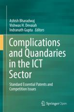 Complications And Quandaries In The Ict Sector Standard Essential Patents And Competition Issues 1st Edition Ashish Bharadwaj
