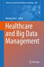Healthcare And Big Data Management 1st Edition Bairong Shen Eds