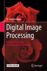 Digital Image Processing A Signal Processing And Algorithmic Approach 1st Edition D Sundararajan Auth