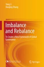 Imbalance And Rebalance To Create A New Framework Of Global Governance 1st Edition Yang Li