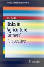 Risks In Agriculture Farmers Perspective 1st Edition Alka Parikh Auth