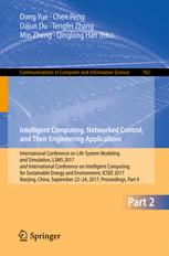 Intelligent Computing Networked Control And Their Engineering Applications International Conference On Life System Modeling And Simulation Lsms 2017 Int Conference On Intelligent Computing For Sustainable Energy And Environment Icsee 2 Part Ii 1st Edition Dong Yue