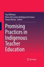 Promising Practices In Indigenous Teacher Education 1st Edition Paul Whitinui