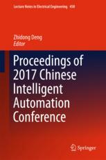 Proceedings Of 2017 Chinese Intelligent Automation Conference 1st Edition Zhidong Deng Eds