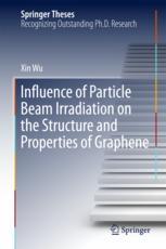 Influence Of Particle Beam Irradiation On The Structure And Properties Of Graphene 1st Edition Xin Wu Auth