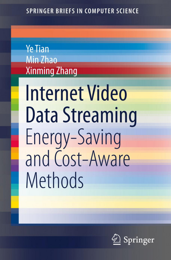 Internet Video Data Streaming Energysaving And Costaware Methods 1st Edition Ye Tian