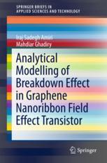 Analytical Modelling Of Breakdown Effect In Graphene Nanoribbon Field Effect Transistor 1st Edition Iraj Sadegh Amiri