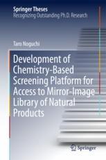 Development Of Chemistrybased Screening Platform For Access To Mirrorimage Library Of Natural Products 1st Edition Taro Noguchi Auth